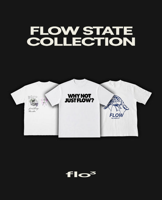 FLOW STATE COLLECTION
